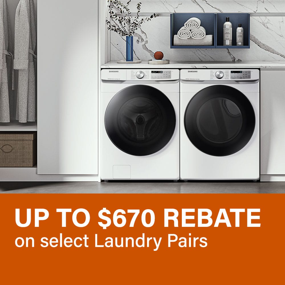 Up to $670 total rebate on select Laundry Pairs.
